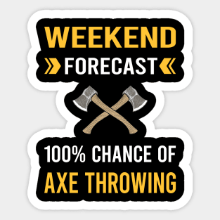 Weekend Forecast Axe Thrower Throwing Axes Sticker